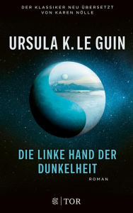 Title: Die linke Hand der Dunkelheit, Author: Ursula K. Le Guin