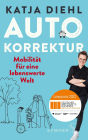 Autokorrektur - Mobilität für eine lebenswerte Welt: Leserpreis des Deutschen Wirtschaftsbuchpreises 2022