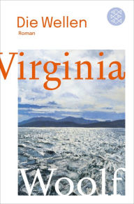 Title: Die Wellen: Roman, Author: Virginia Woolf