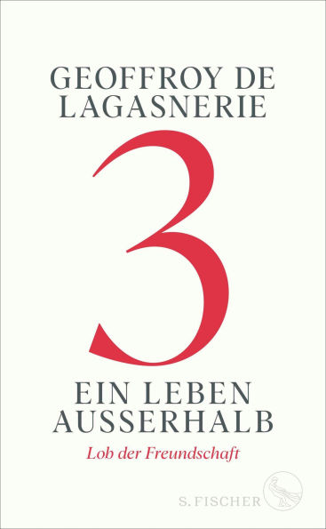 3 - Ein Leben außerhalb: Lob der Freundschaft