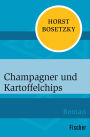 Champagner und Kartoffelchips