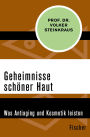 Geheimnisse schöner Haut: Was Antiaging und Kosmetik leisten