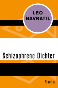 Title: Schizophrene Dichter, Author: Leo Navratil