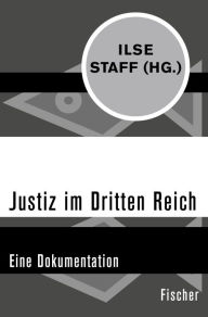 Title: Justiz im Dritten Reich: Eine Dokumentation, Author: Ilse Staff