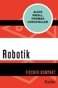 Title: Robotik, Author: Alois Knoll