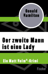 Title: Der zweite Mann ist eine Lady, Author: Donald Hamilton