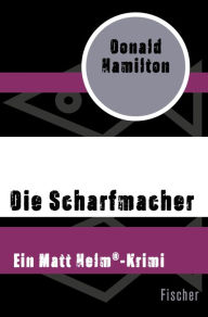 Title: Die Scharfmacher, Author: Donald Hamilton