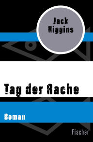 Title: Tag der Rache: Roman, Author: Jack Higgins