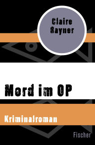 Title: Mord im OP: Kriminalroman, Author: Claire Rayner