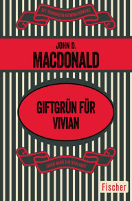 Title: Giftgrün für Vivian, Author: John D. MacDonald