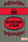 Der letzte Schrei ist Killing: Kriminalroman