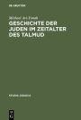 Geschichte der Juden im Zeitalter des Talmud: In den Tagen von Rom und Byzanz