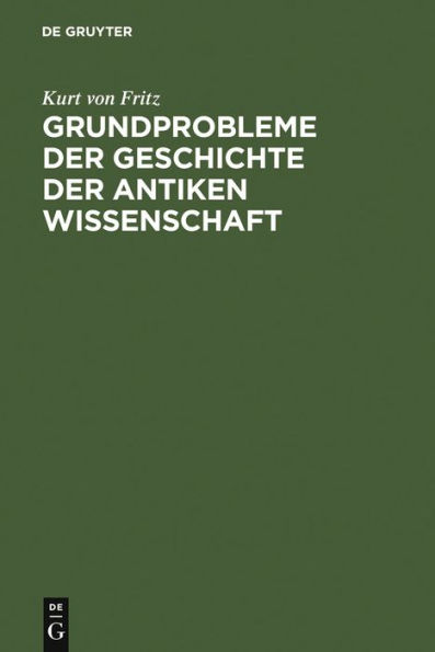 Grundprobleme der Geschichte der antiken Wissenschaft / Edition 1