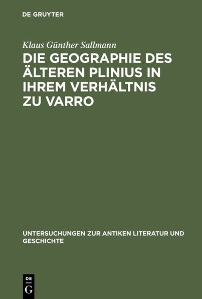 Die Geographie des älteren Plinius in ihrem Verhältnis zu Varro: Versuch einer Quellenanalyse