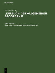Title: Luftbild und Luftbildinterpretation, Author: Sigfrid Schneider