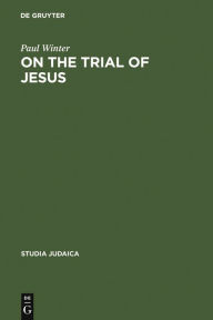 Title: On the Trial of Jesus, Author: Paul Winter