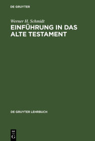 Title: Einführung in das Alte Testament, Author: Werner H. Schmidt