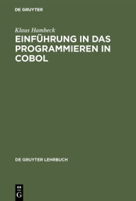 Title: Einführung in das Programmieren in COBOL / Edition 1, Author: Klaus Hambeck