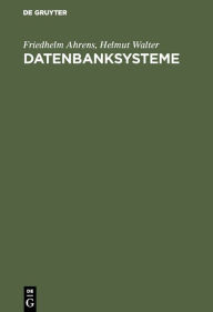 Title: Datenbanksysteme / Edition 1, Author: Friedhelm Ahrens