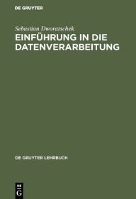 Title: Einführung in die Datenverarbeitung / Edition 4, Author: Sebastian Dworatschek