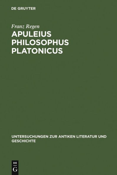 Apuleius philosophus Platonicus: Untersuchungen zur Apologie (De magia) und zu De mundo