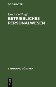 Title: Betriebliches Personalwesen, Author: Erich Potthoff