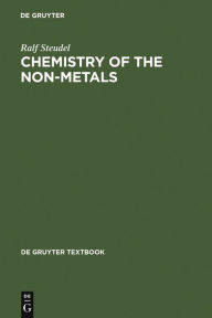 Title: Chemistry of the Non-Metals: With an Introduction to Atomic Structure and Chemical Bonding / Edition 1, Author: Ralf Steudel