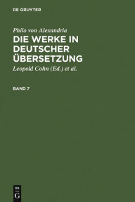 Title: Philo von Alexandria: Die Werke in deutscher Übersetzung. Band 7: Mit einem Sachweiser zu Philo / Edition 1, Author: Philo von Alexandria