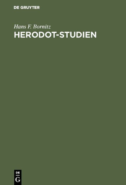 Herodot-Studien: Beiträge zum Verständnis der Einheit des Geschichtswerkes