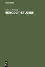 Herodot-Studien: Beiträge zum Verständnis der Einheit des Geschichtswerkes