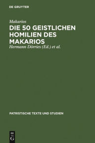 Title: Die 50 geistlichen Homilien des Makarios, Author: Makarios