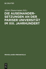 Die Auseinandersetzungen an der Pariser Universität im XIII. Jahrhundert