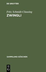 Title: Zwingli, Author: Fritz Schmidt-Clausing