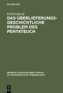 Das uberlieferungsgeschichtliche Problem des Pentateuch