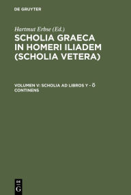 Title: Scholia ad libros Y - O continens / Edition 1, Author: Hartmut Erbse
