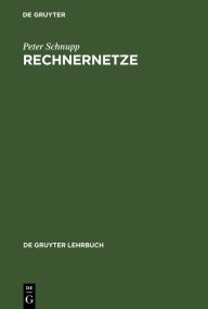 Title: Rechnernetze: Entwurf und Realisierung / Edition 1, Author: Peter Schnupp