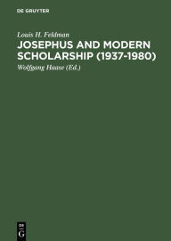Title: Josephus and Modern Scholarship (1937-1980), Author: Louis H. Feldman