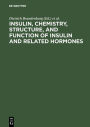 Insulin, chemistry, structure, and function of insulin and related hormones: Proceedings of the Second International Insulin Symposium, Aachen, Germany, September 4-7, 1979