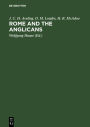 Rome and the Anglicans: Historical and Doctrinal Aspects of Anglican-Roman Catholic Relations / Edition 1