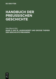 Title: Das 19. Jahrhundert und Große Themen der Geschichte Preußens / Edition 1, Author: Otto Büsch