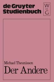 Title: Der Andere: Studien zur Sozialontologie der Gegenwart, Author: Michael Theunissen