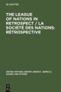 The League of Nations in retrospect / La Société des Nations: rétrospective: Proceedings of the Symposium organized by The United Nations Library and The Graduate Institute of International Studies, Genève, 6-9 November 1980 / Actes du Colloque organisé p