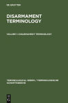 Alternative view 1 of Disarmament Terminology: In English, German, French, Spanish, Russian