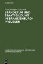 Standetum und Staatsbildung in Brandenburg-Preussen: Ergebnisse einer internationalen Fachtagung