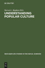 Understanding Popular Culture: Europe from the Middle Ages to the Nineteenth Century