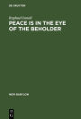 Peace is in the Eye of the Beholder
