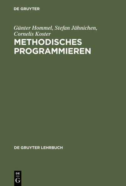 Methodisches Programmieren: Entwicklung von Algorithmen durch schrittweise Verfeinerung
