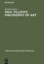 Paul Tillich's Philosophy of Art / Edition 1