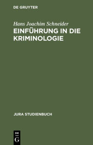 Title: Einführung in die Kriminologie / Edition 3, Author: Hans Joachim Schneider