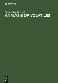 Title: Analysis of Volatiles: Methods. Applications. Proceedings. International Workshop Würzburg, Federal Republic of Germany, September 28-30, 1983 / Edition 1, Author: Peter Schreier